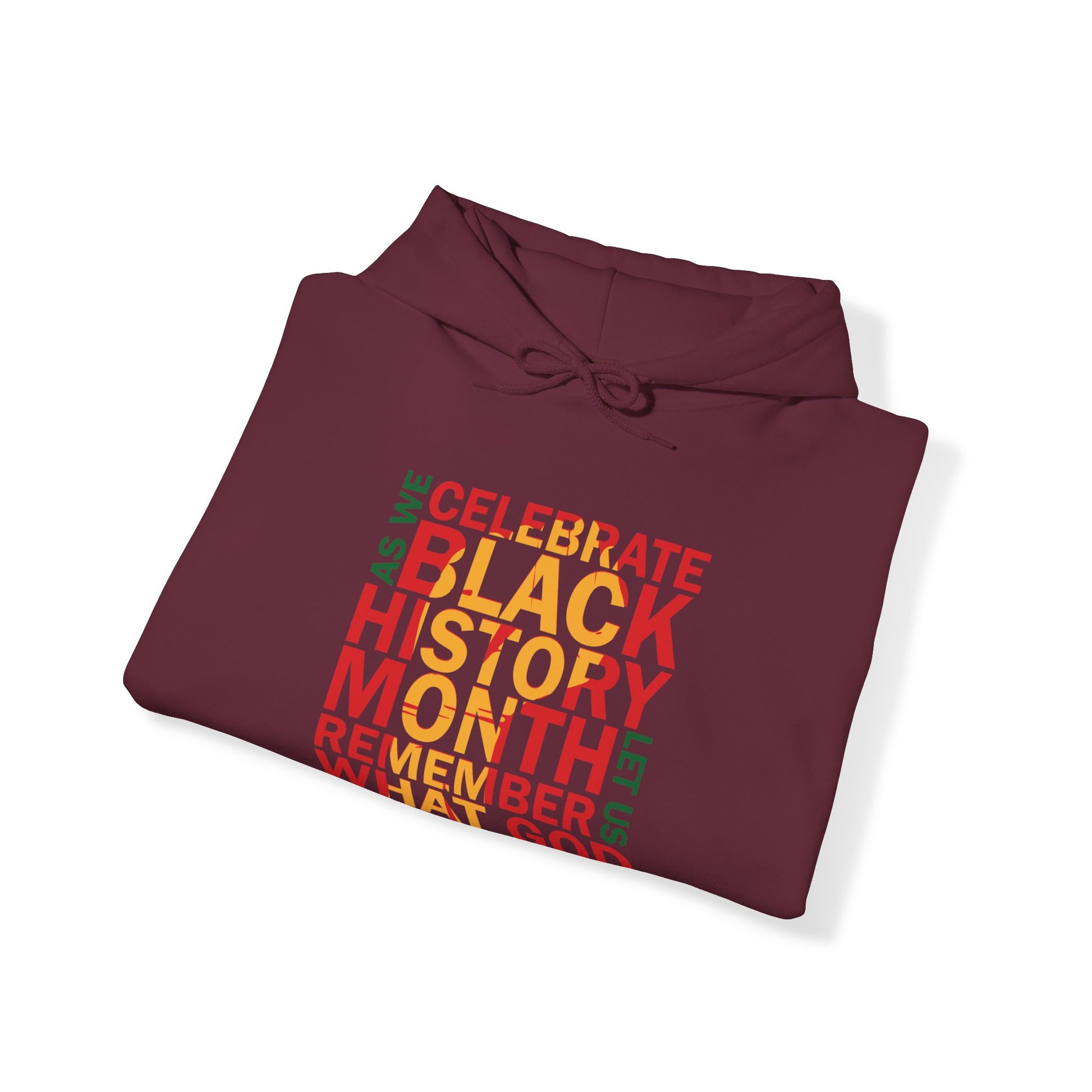 As We Celebrate Black History Month Let Us Remember What God Has Done For Us - Unisex Hoodie