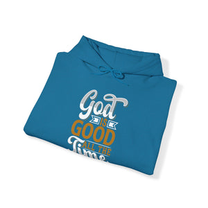 God Is Good All The Time - Unisex Hoodie