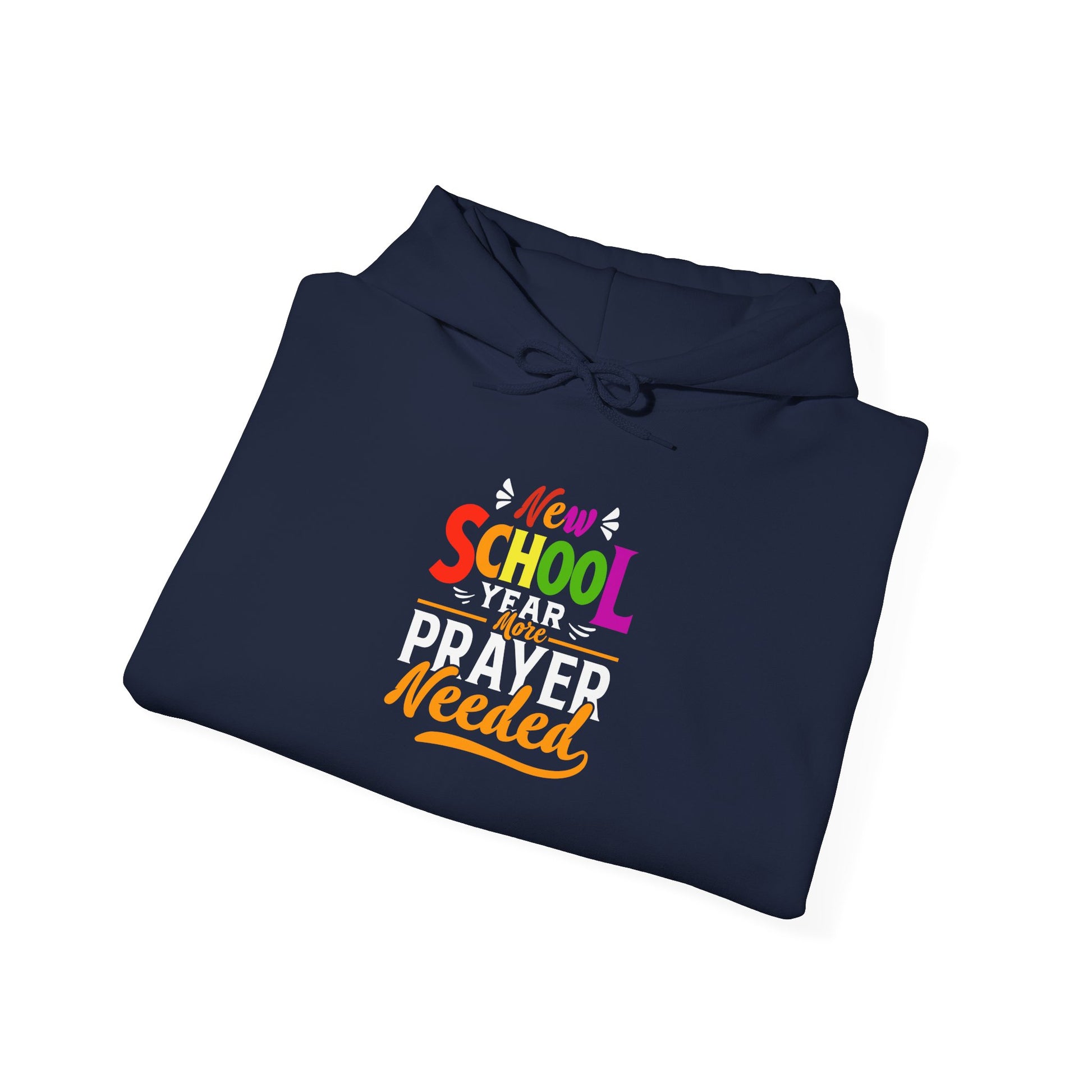 New School Year, More Prayer Needed - Unisex Heavy Blend™ Hooded Sweatshirt