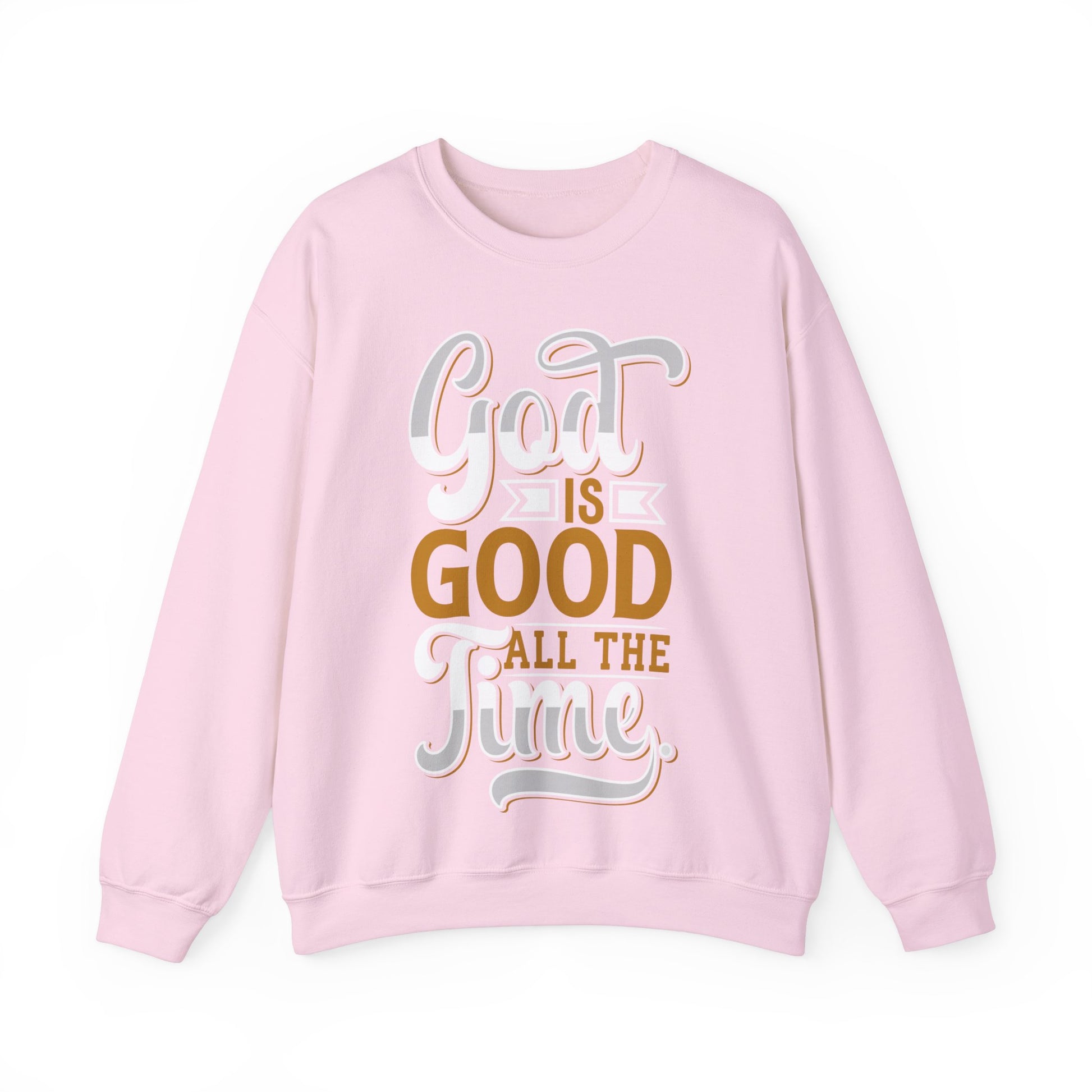 God Is Good All The Time - Sweatshirt