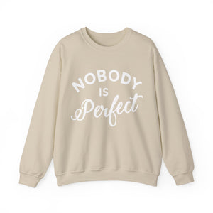 Nobody is Perfect - Sweatshirt