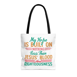 My Hope Is Built On Nothing Less than Jesus' Blood - Tote Bag