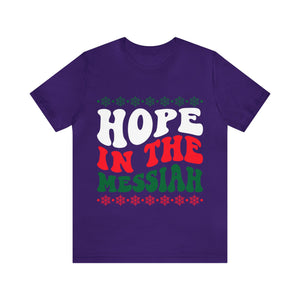 Hope In The Messiah - Unisex Tee