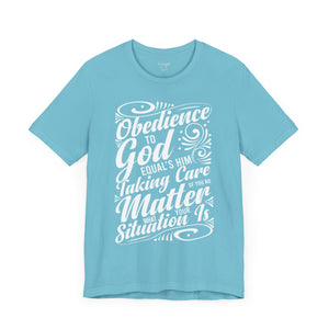 Obedience To God - Unisex Tee