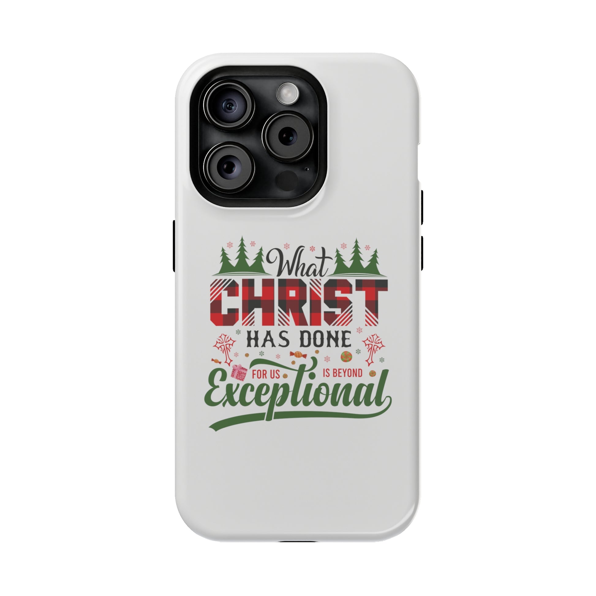 What Christ Has Done For Us Is Beyond Exceptional - MagSafe Tough Case