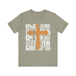 Enjoy School Stay Focused On Your Goals - Unisex Jersey Short Sleeve Tee