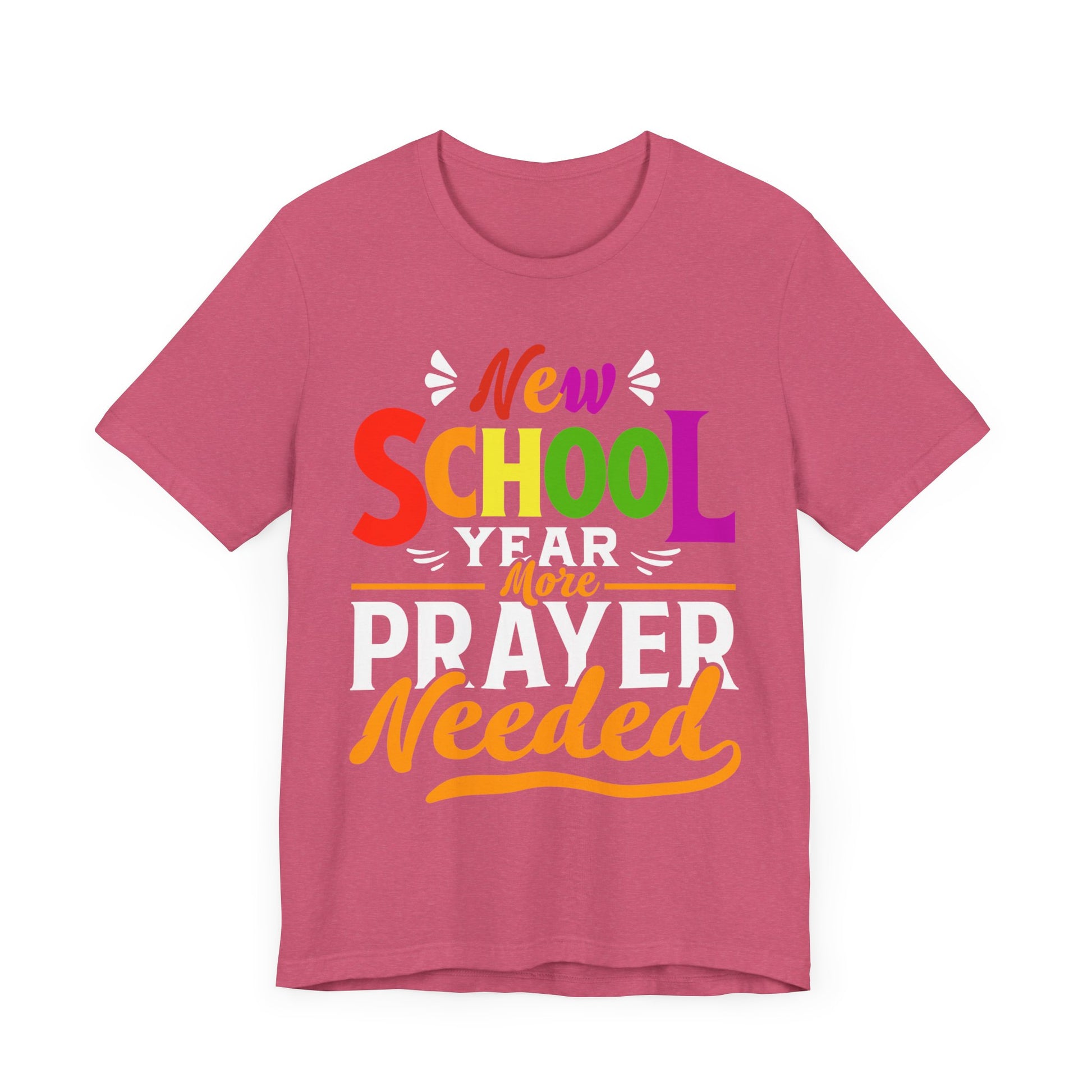 New School Year, More Prayer Needed - Unisex Jersey Short Sleeve Tee