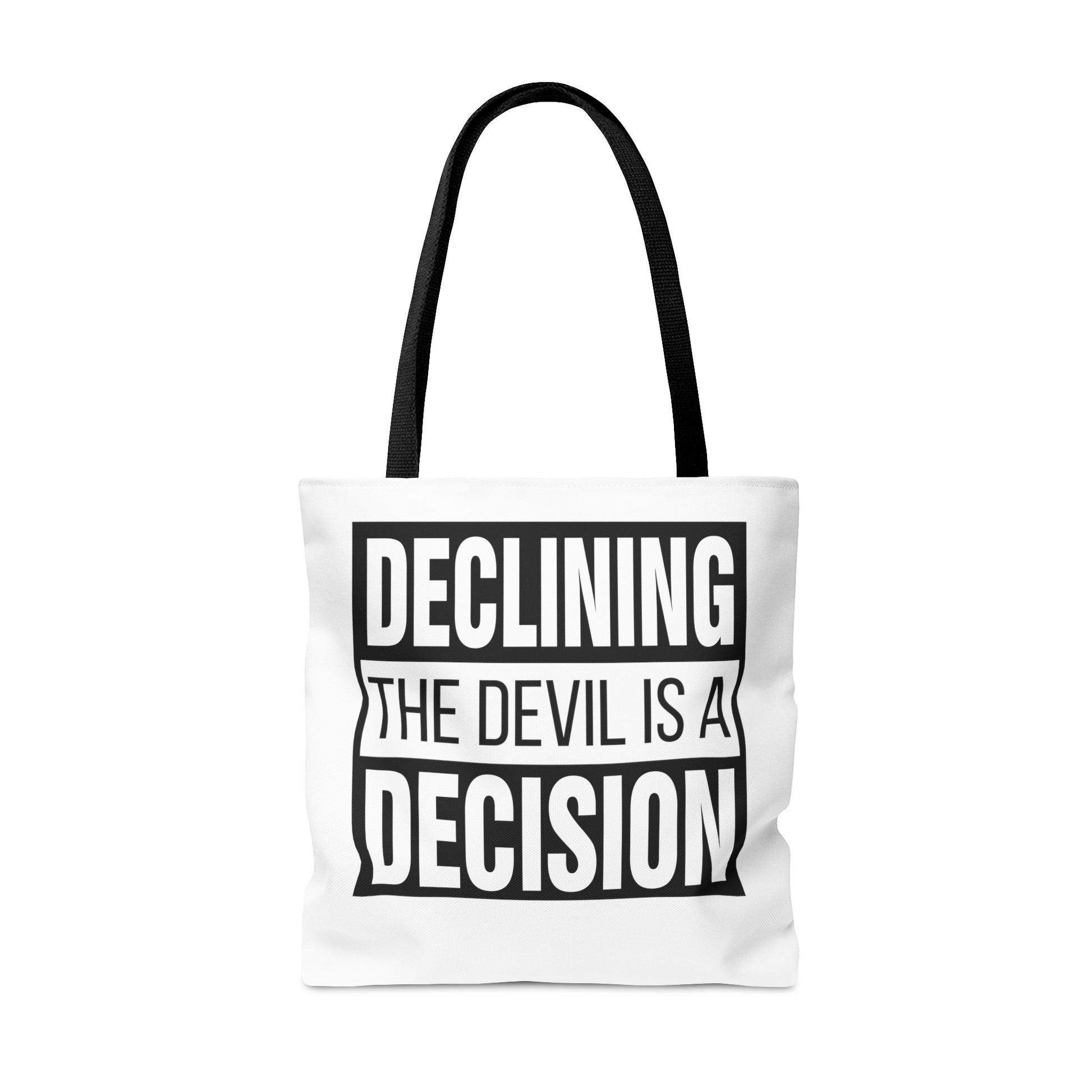 Declining the devil is a decision - Tote Bag