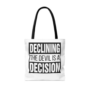 Declining the devil is a decision - Tote Bag