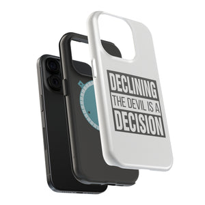 Declining the devil is a decision - MagSafe Tough Case