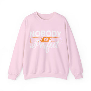 Nobody is Perfect  - Sweatshirt