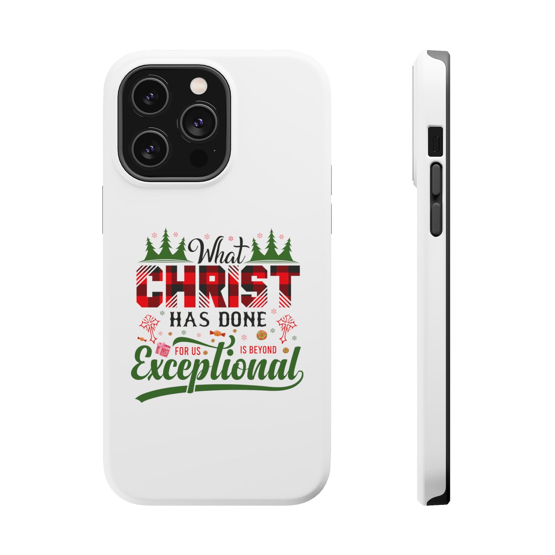 What Christ Has Done For Us Is Beyond Exceptional - MagSafe Tough Case