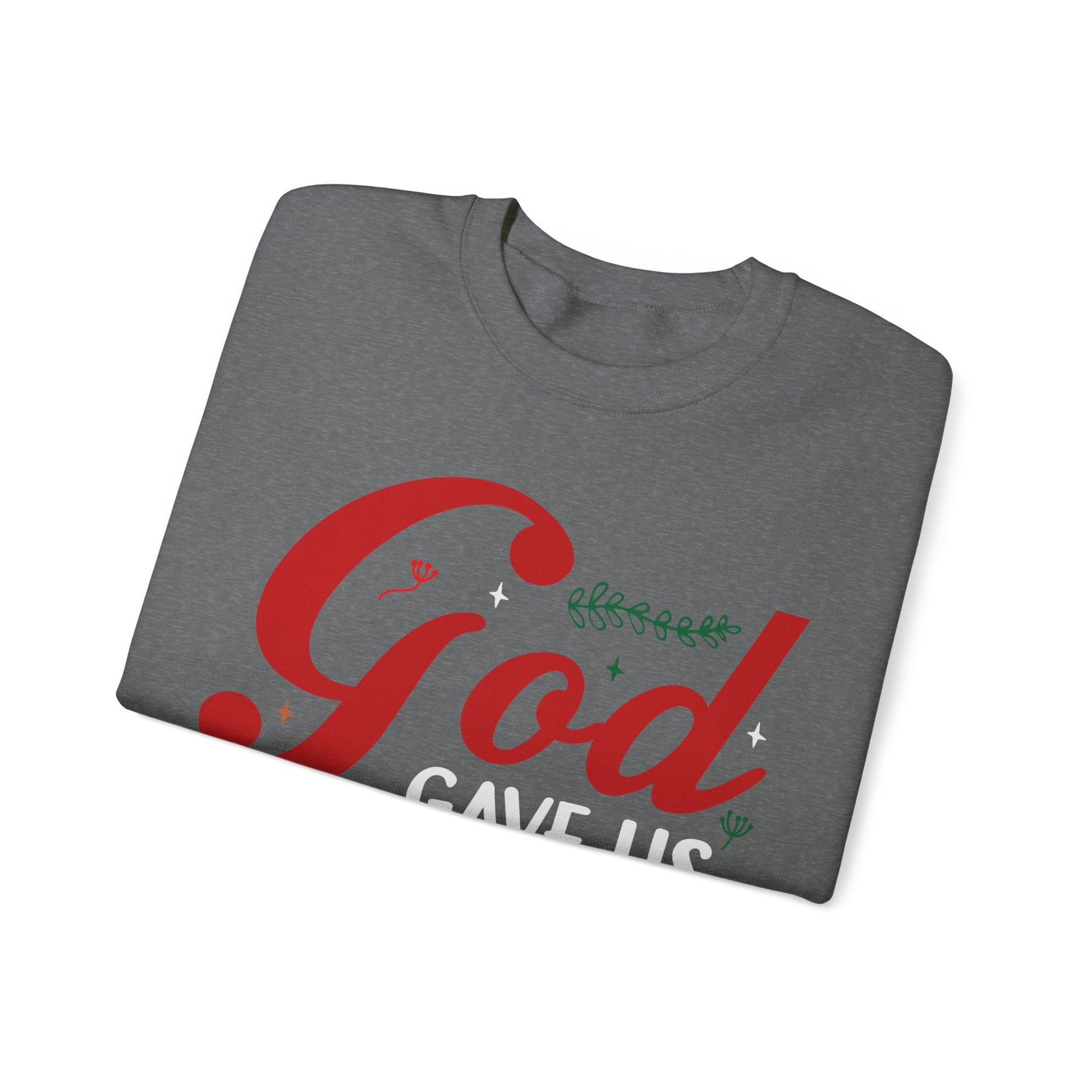 God Gave Us His Only Son - Crewneck Sweatshirt