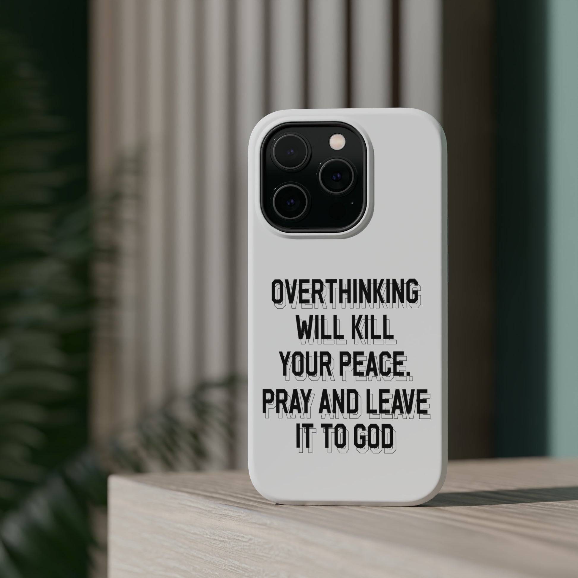 Overthinking will kill your peace Pray and leave it to God - MagSafe Tough Case