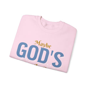 Maybe God's Silence Is A Test Of Faith  - Sweatshirt