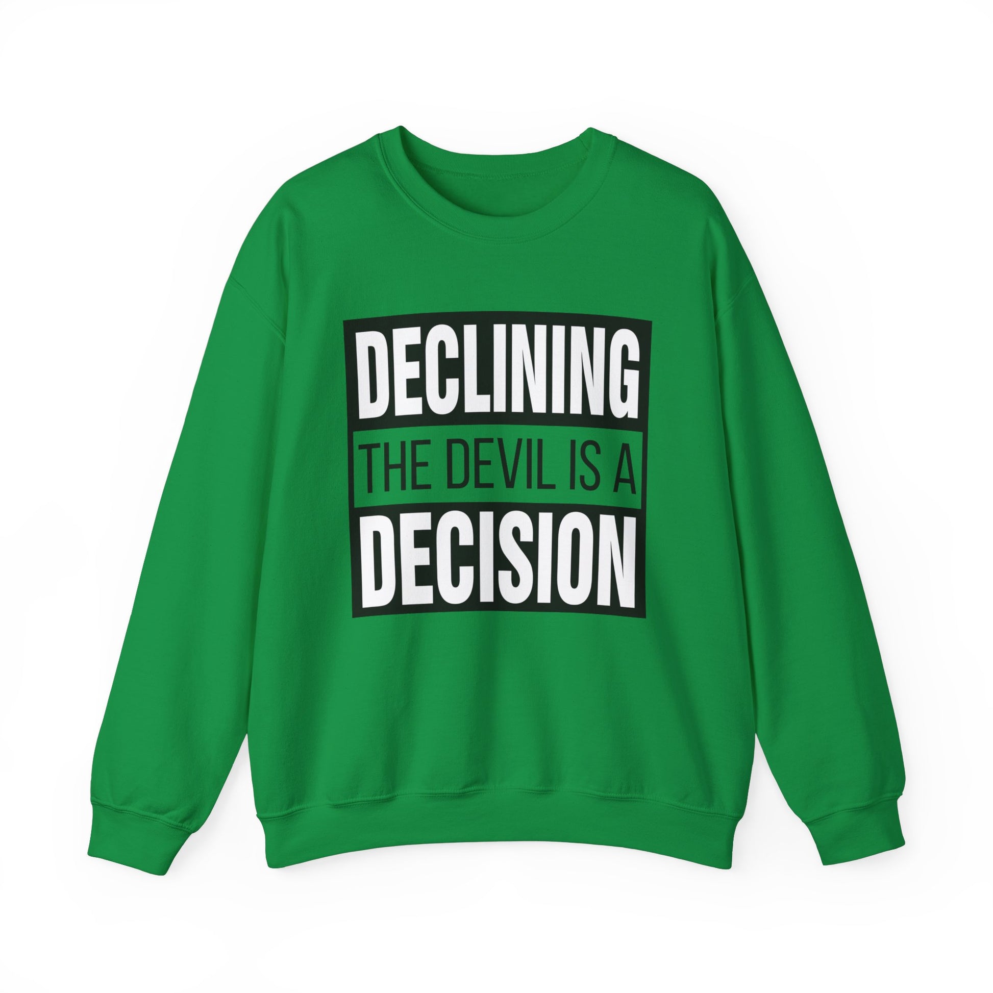 Declining the devil is a decision - Crewneck Sweatshirt