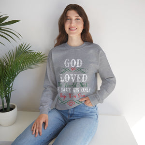 God So Loved The World That He Gave His Only Begotten Son - Crewneck Sweatshirt