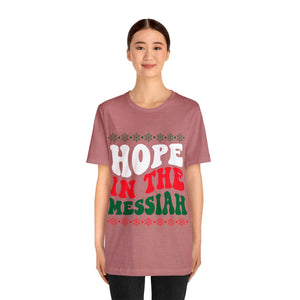 Hope In The Messiah - Unisex Tee