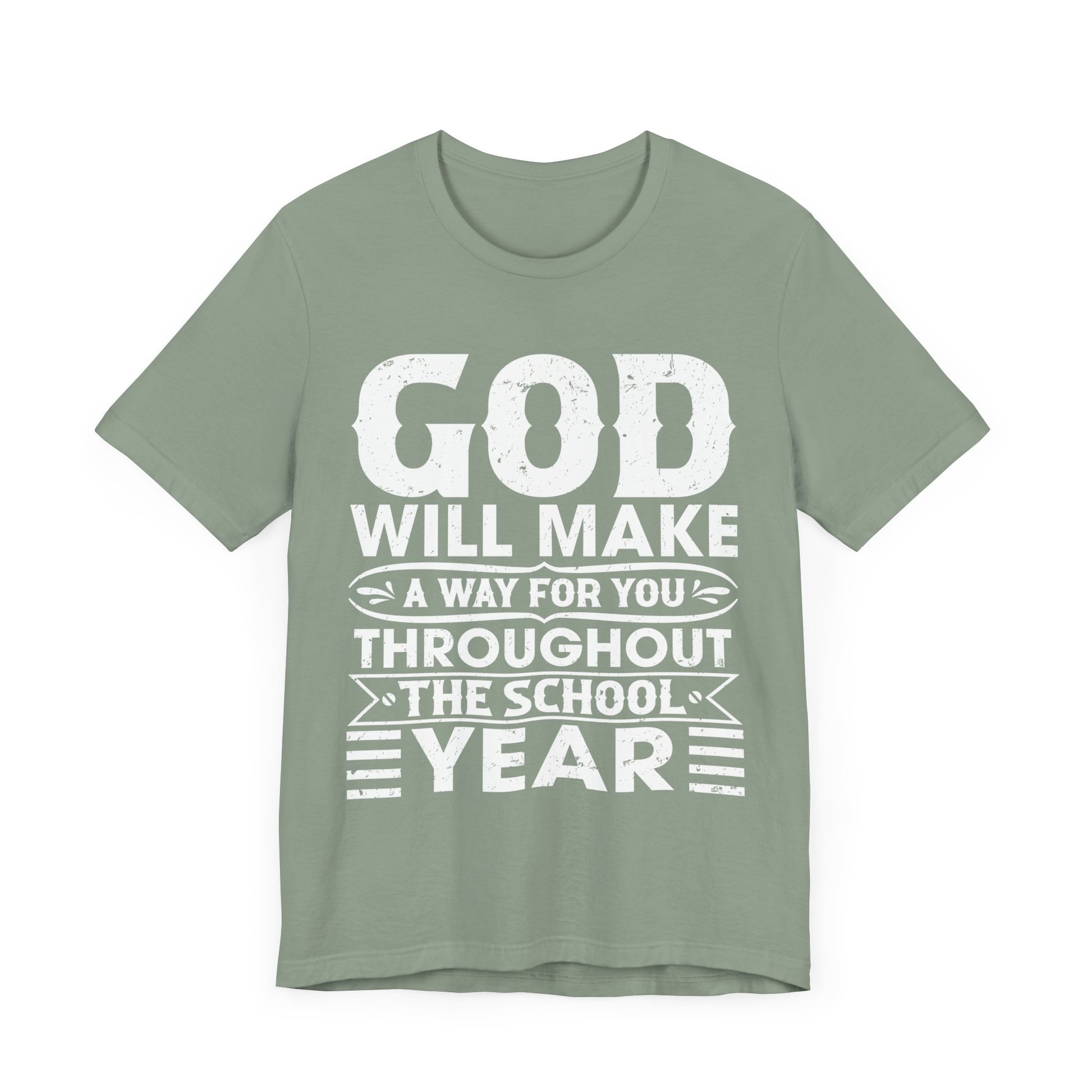 God Will Make A Way Throughout The School Year - Unisex Jersey Short Sleeve Tee