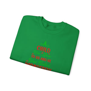 A Child Was Given To Us & Was Called Wonderful - Crewneck Sweatshirt