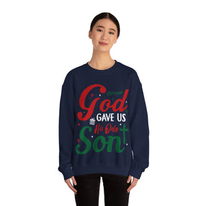 God Gave Us His Only Son - Crewneck Sweatshirt