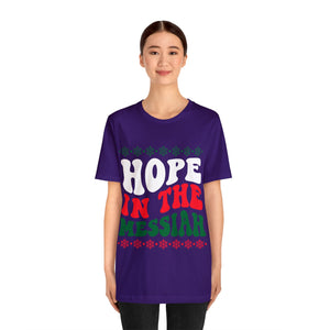 Hope In The Messiah - Unisex Tee