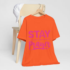 Stay In Prayer - Unisex Jersey Short Sleeve Tee