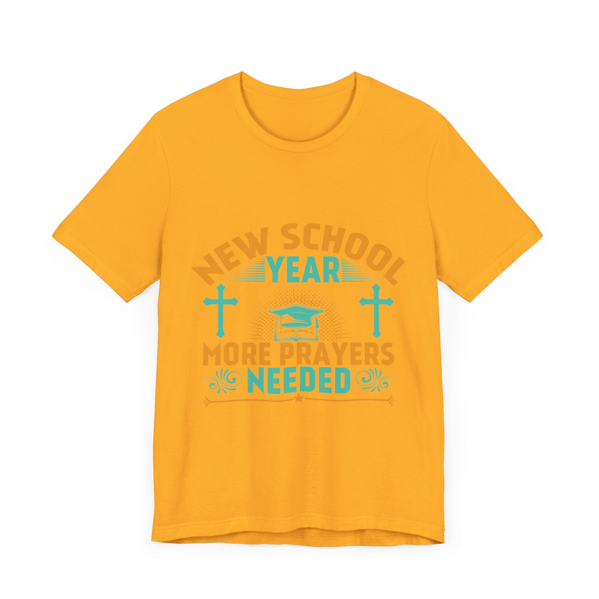 New School Year, More Prayer Needed - Unisex Jersey Short Sleeve Tee