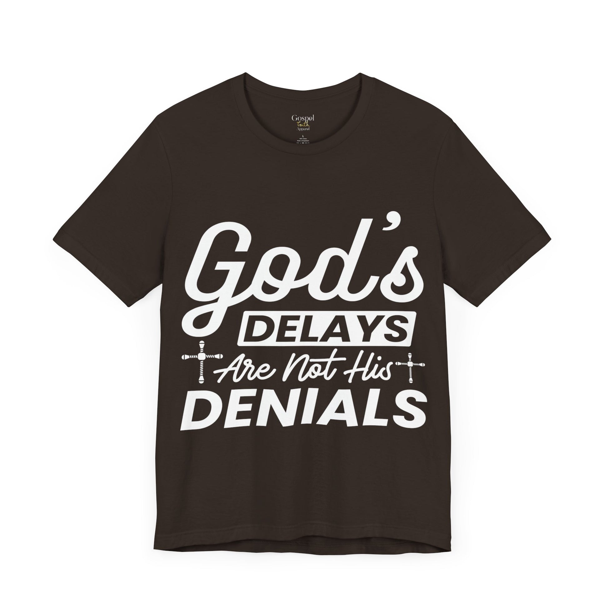 God's Delays Are Not His Denials - Unisex Tee