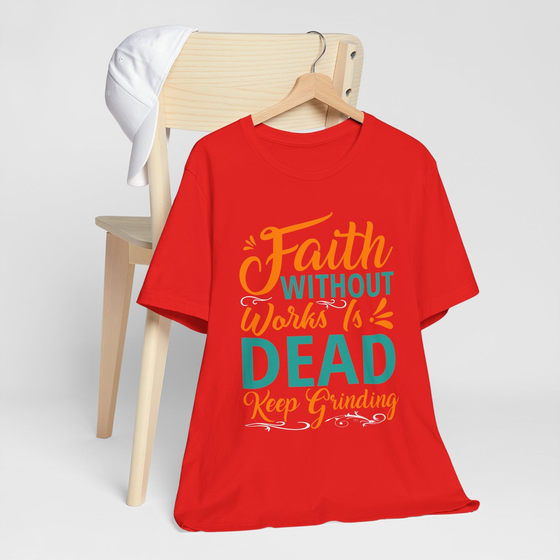 Faith Without Works Is Dead - Unisex Jersey Short Sleeve Tee