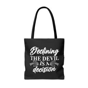 Declining the devil is a decision - Tote Bag