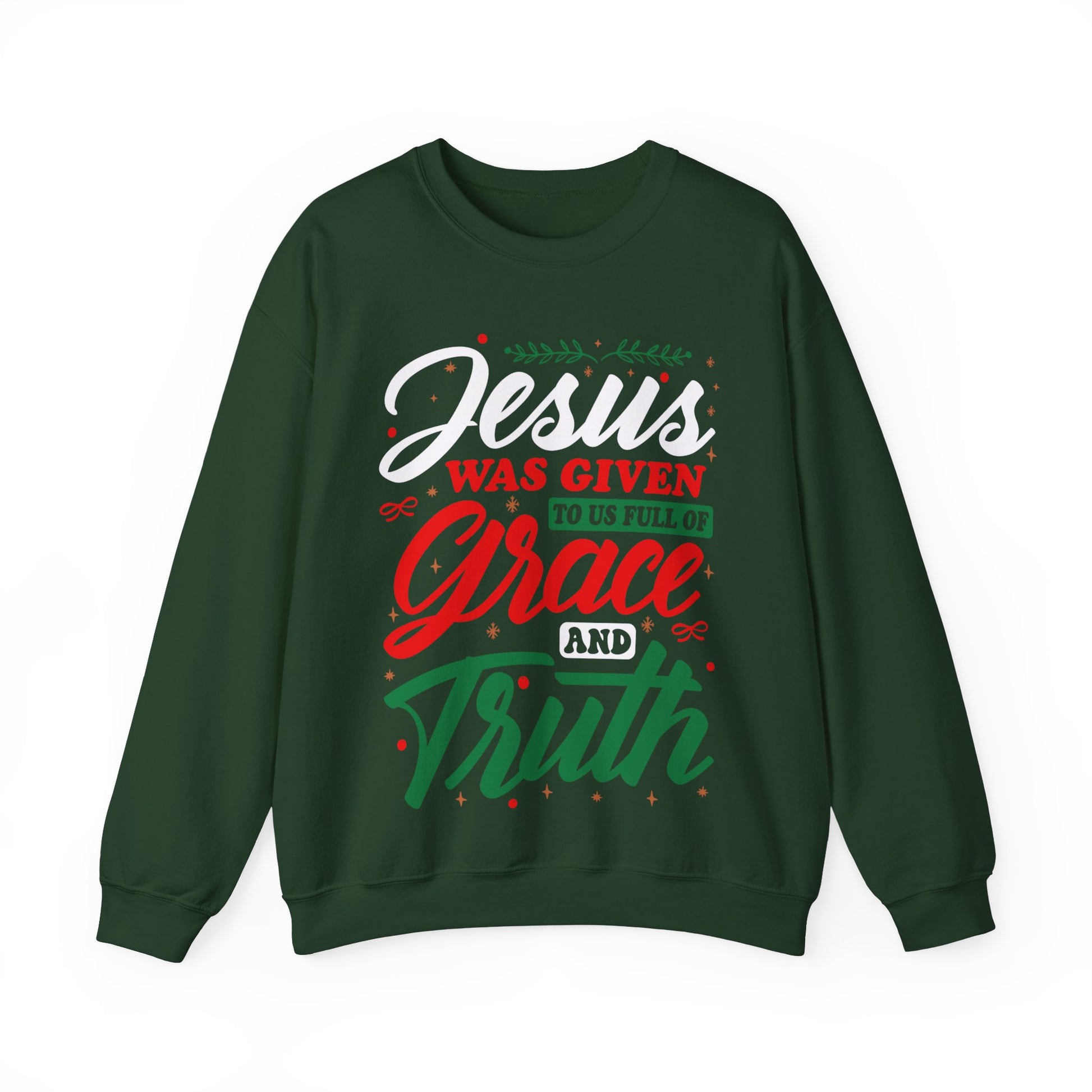 Jesus Was Given To Us Full Of Grace And Truth - Crewneck Sweatshirt