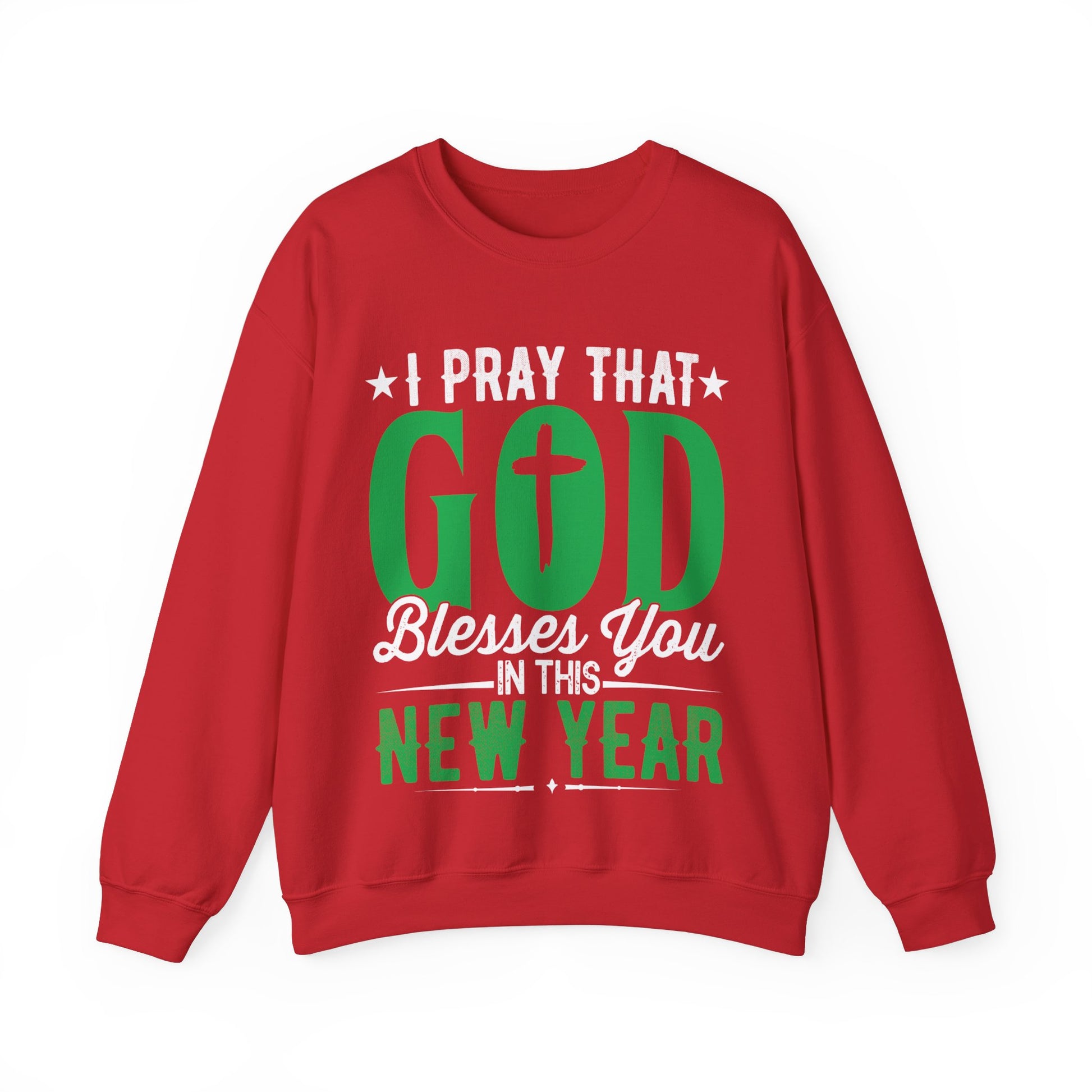 I Pray That God Blesses You In This New Year - Crewneck Sweatshirt