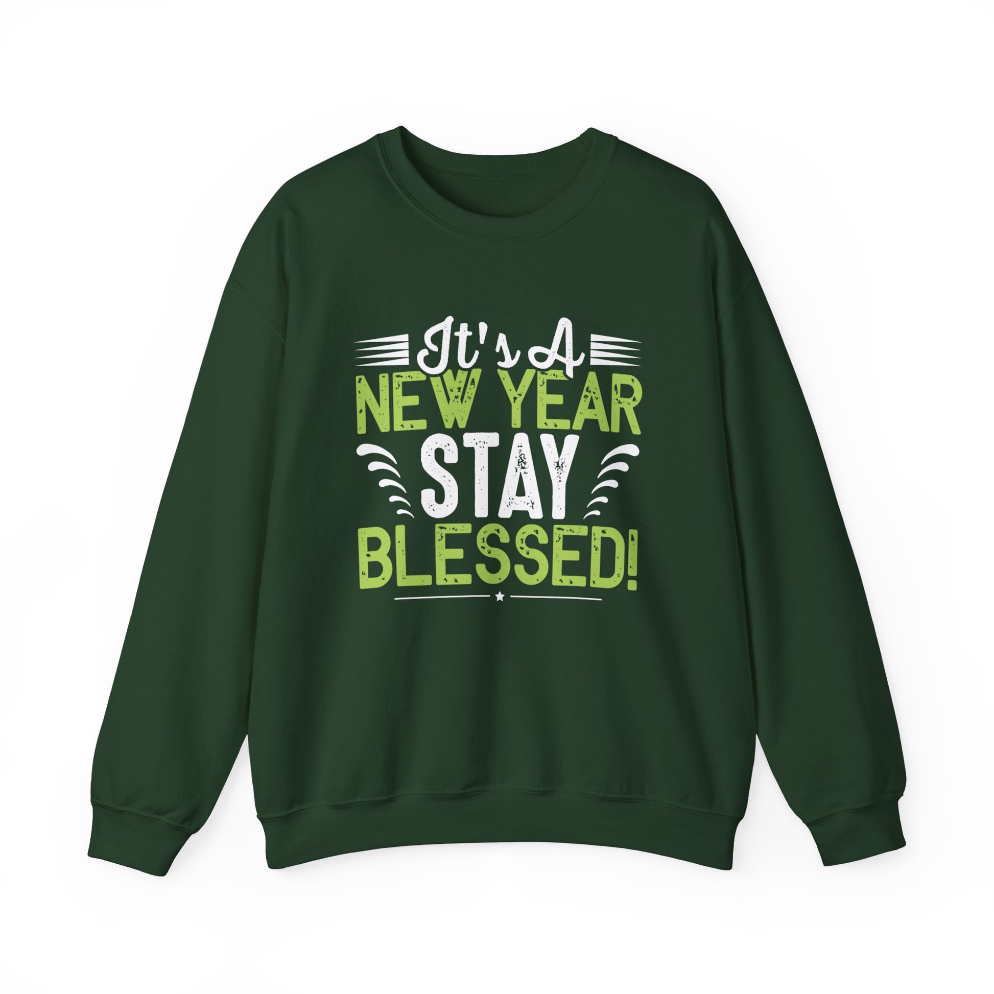 Its A New Year Stay Blessed - Crewneck Sweatshirt