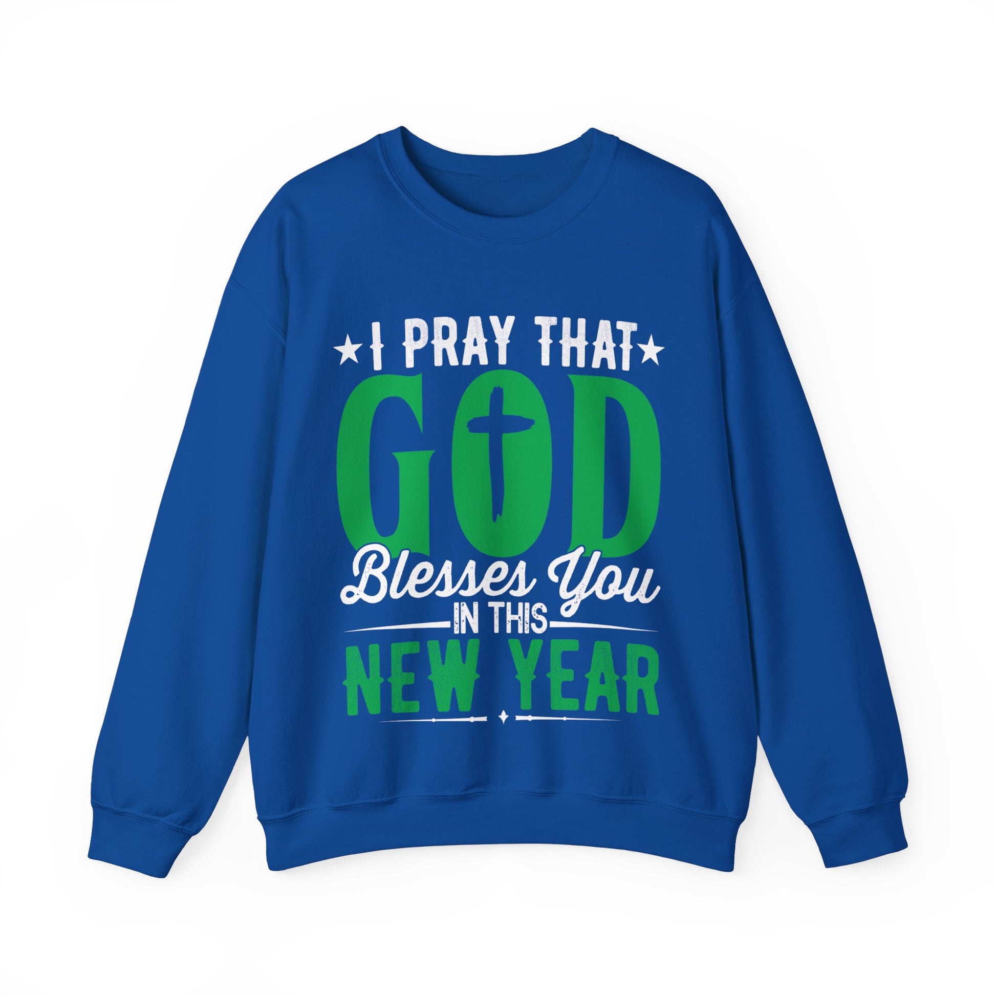 I Pray That God Blesses You In This New Year - Crewneck Sweatshirt