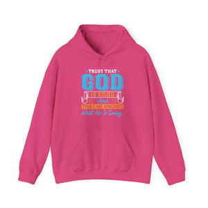 Trust That God is Good & He Know What He Is Doing - Unisex Hoodie