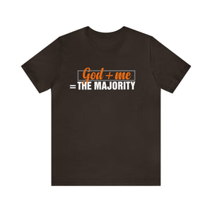 God plus me the majority - Unisex Tee