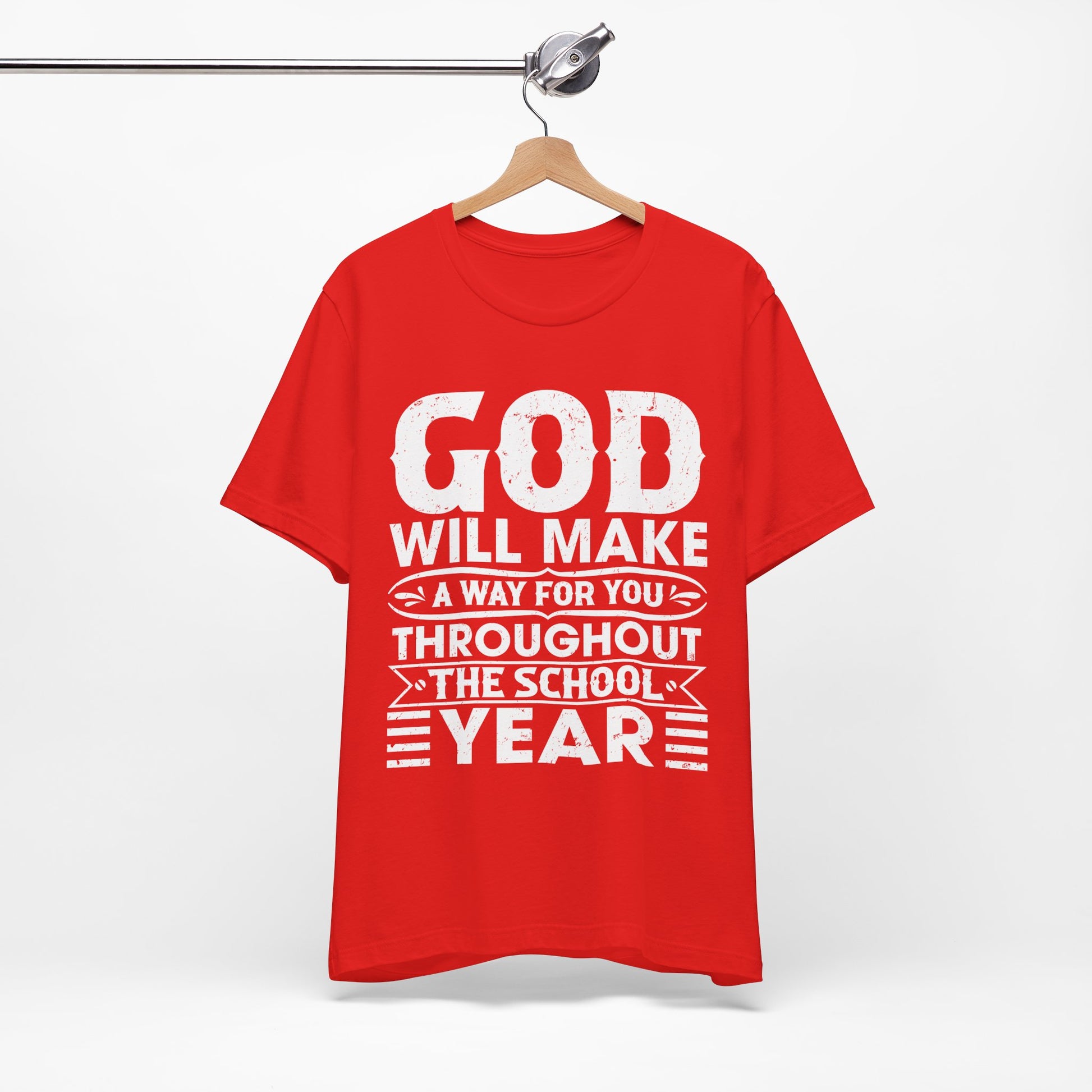 God Will Make A Way Throughout The School Year - Unisex Jersey Short Sleeve Tee