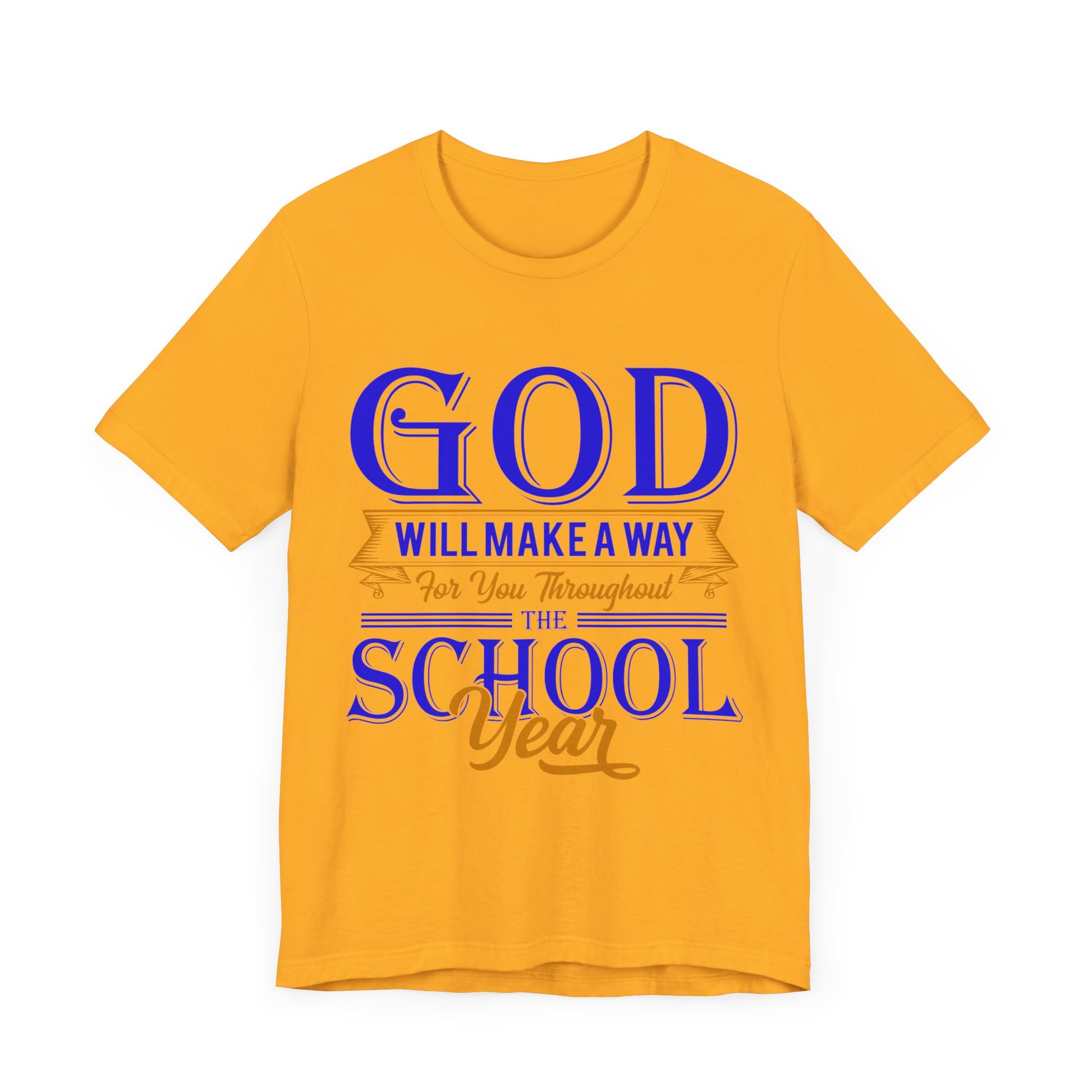 God Will Make A Way Throughout The School Semester V2 - Unisex Jersey Short Sleeve Tee