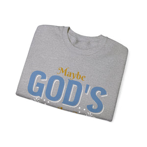 Maybe God's Silence Is A Test Of Faith  - Sweatshirt