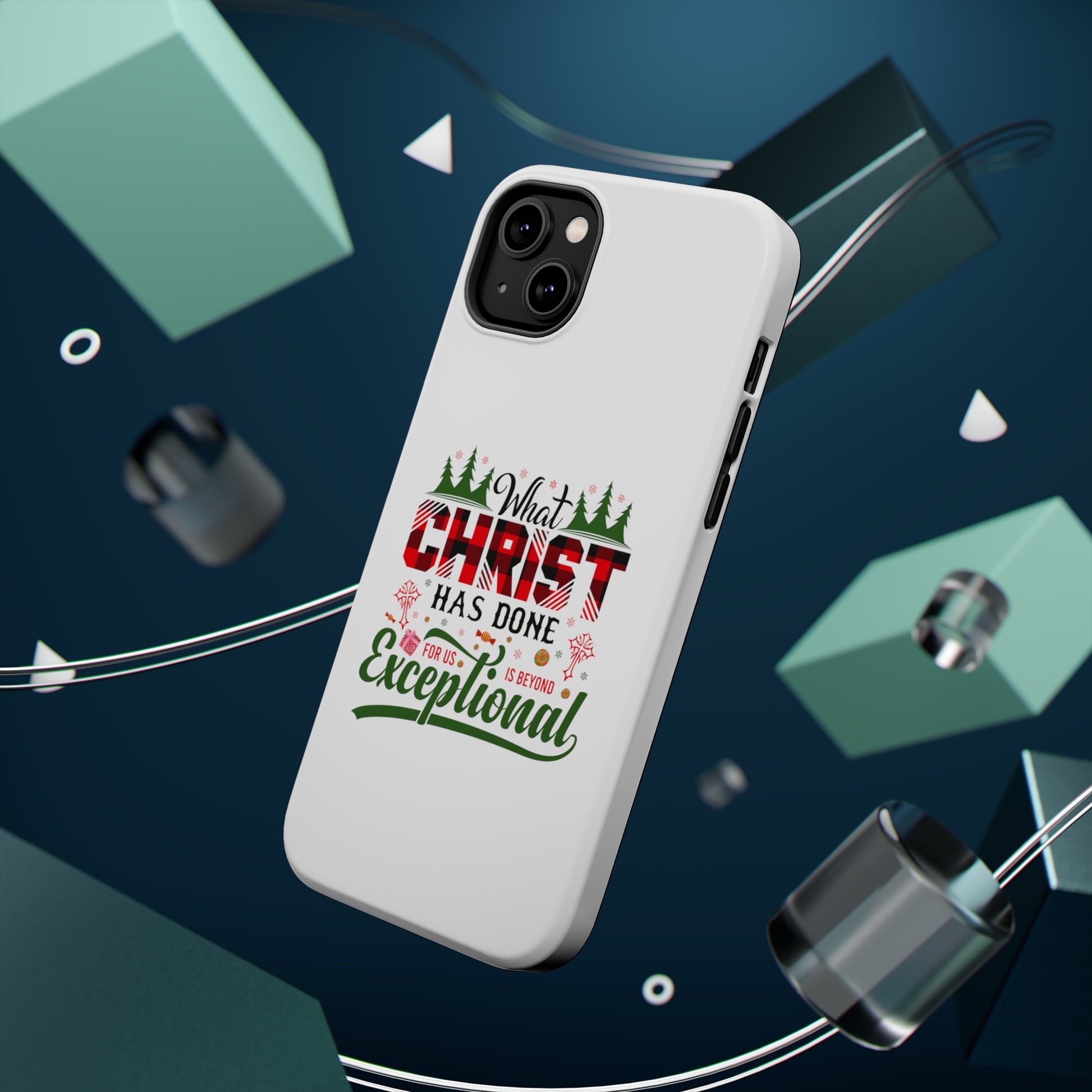 What Christ Has Done For Us Is Beyond Exceptional - MagSafe Tough Case