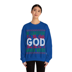 Be Grateful For The Gifts God Gives You On A Daily basis - Crewneck Sweatshirt