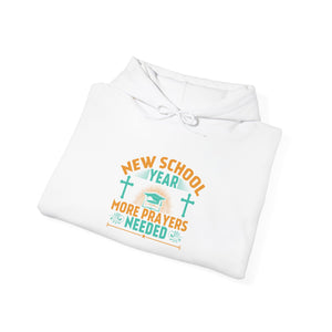 New School Year, More Prayer Needed - Unisex Heavy Blend™ Hooded Sweatshirt