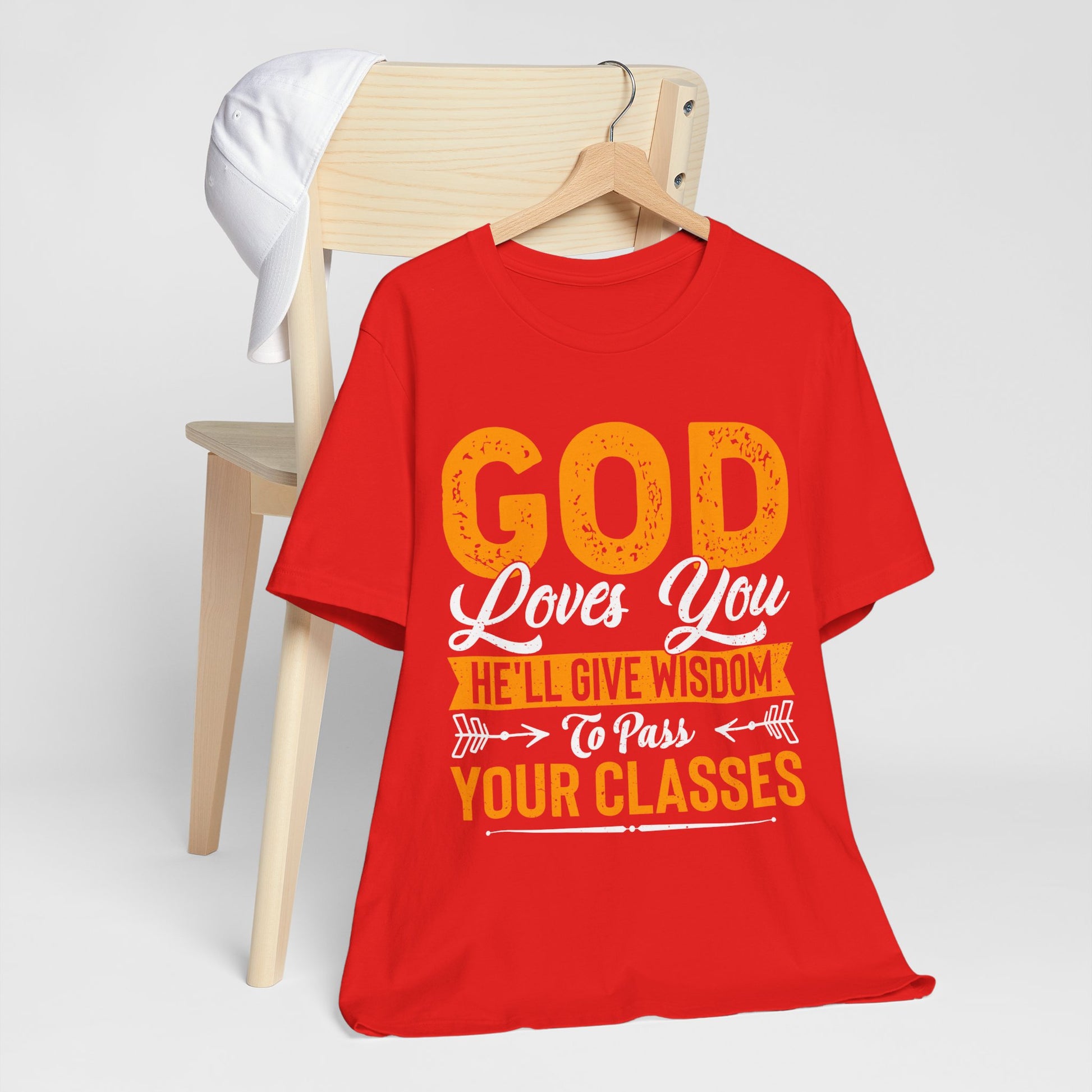 God Loves You, He'll Give Wisdom To Pass Your Classes - Unisex Jersey Short Sleeve Tee