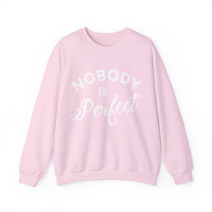 Nobody is Perfect - Sweatshirt