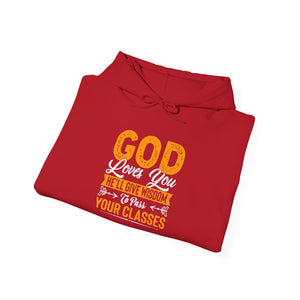 God Loves You, He'll Give Wisdom To Pass Your Classes - Unisex Heavy Blend™ Hooded Sweatshirt