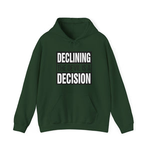 Declining the devil is a decision V2 - Unisex Hoodie