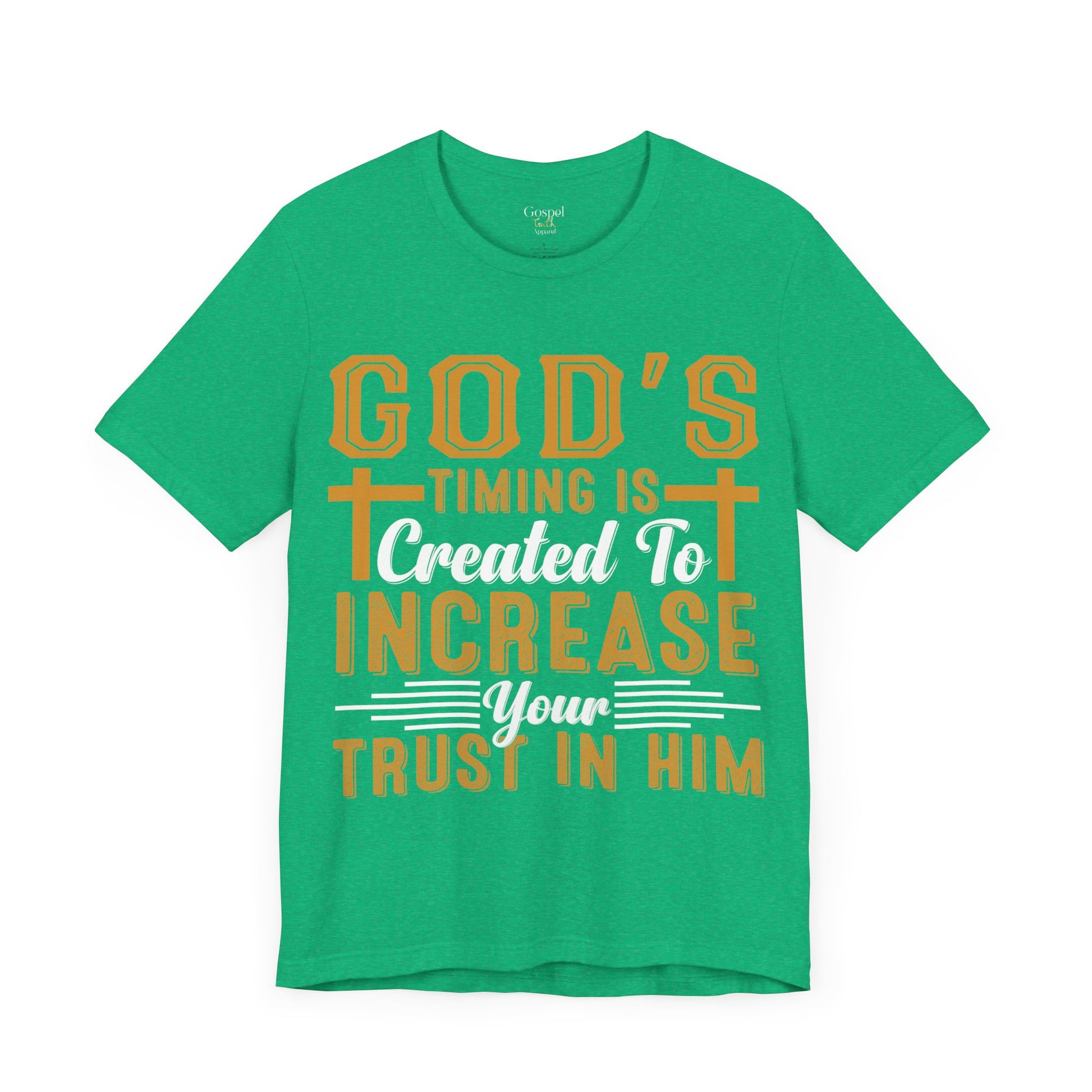 God's Timing Is Created To Increase Your Trust In Him - Unisex Tee