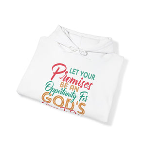 Let Your Promises Be An Opportunity For God's Grace To Shine - Unisex Hoodie