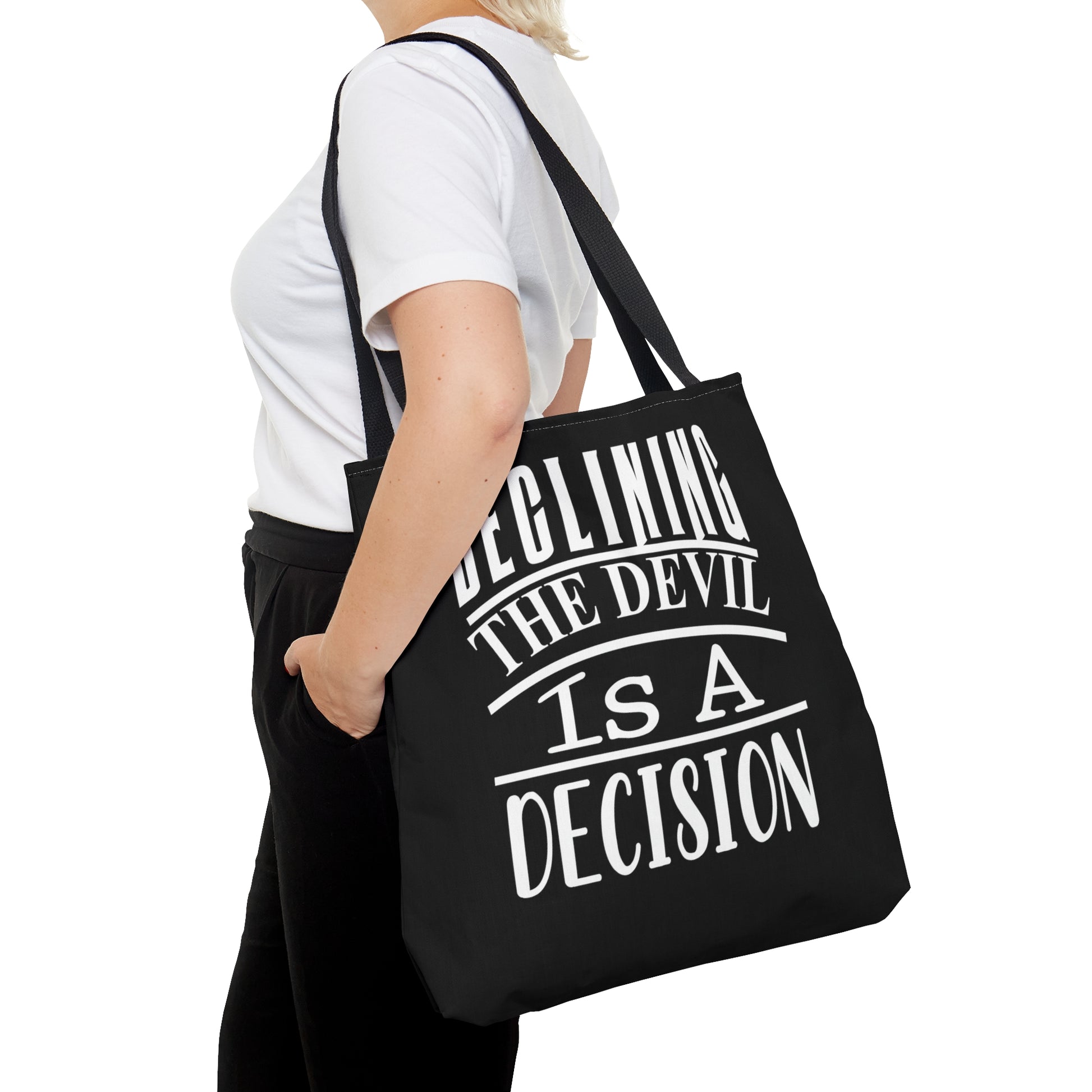 Declining the devil is a decision - Tote Bag